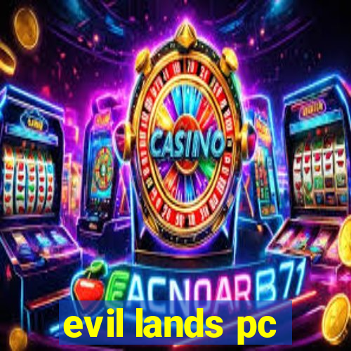 evil lands pc